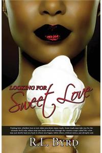 Looking for Sweet Love