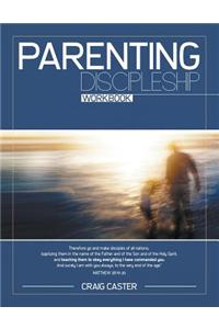 Parenting Discipleship Workbook
