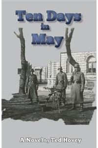 Ten Days in May