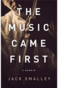 The Music Came First