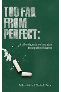 Too Far from Perfect: A Father-Daughter Conversation about Public Education