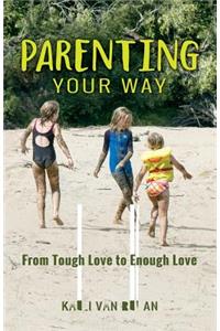 Parenting Your Way