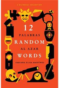 12 Random Words / 12 Palabras al Azar