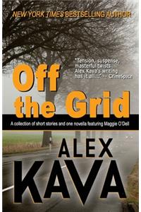 Off the Grid: A collection of short stories and one novella featuring Maggie O'Dell