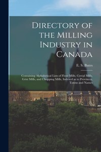 Directory of the Milling Industry in Canada [microform]