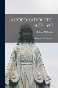 Jacopo Sadoleto, 1477-1547