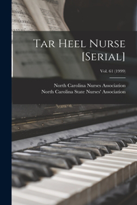 Tar Heel Nurse [serial]; Vol. 61 (1999)