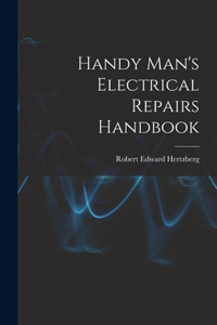 Handy Man's Electrical Repairs Handbook