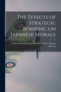 Effects of Strategic Bombing on Japanese Morale