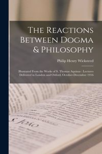 Reactions Between Dogma & Philosophy