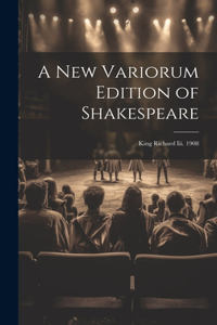 A New Variorum Edition of Shakespeare