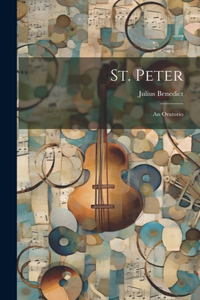 St. Peter: An Oratorio