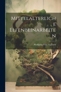 Mittelalterliche Elfenbeinarbeiten