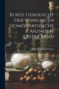 Kurze Uebersicht der Wirkungen homöopathischer Arzneien, Erster Band