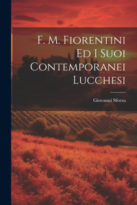 F. M. Fiorentini Ed I Suoi Contemporanei Lucchesi