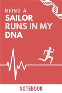 Being a Sailor Runs In My DNA Notebook