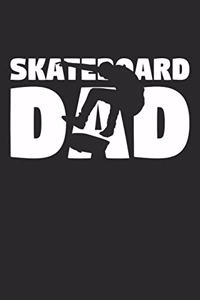 Dad Skateboarding Notebook - Skateboarding Dad - Skateboarding Training Journal - Gift for Skateboarder - Skateboarding Diary