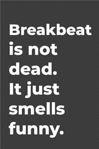 Breakbeat Is Not Dead