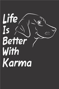 Life Is Better With Karma