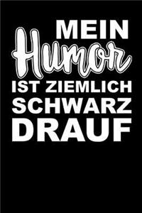 Mein Humor Ist Ziemlich Schwarz Drauf