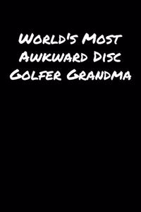 World's Most Awkward Disc Golfer Grandma