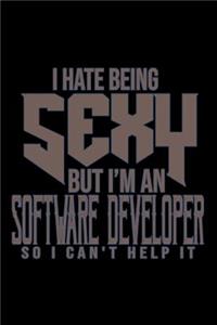 I hate being sexy but I am a software developer so I can't help it