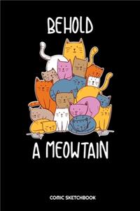Behold A Meowtain Comic Sketchbook