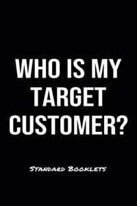 Who Is My Target Customer?