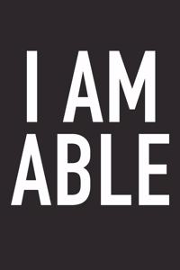 I Am Able