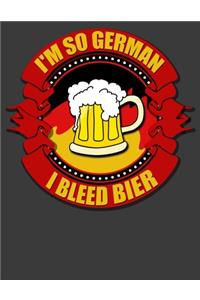 I'm So German I bleed Bier