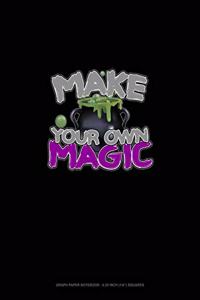 Make Your Own Magic