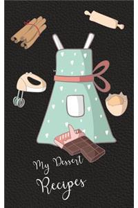 My Dessert Recipes Book Black 5 x 8 100 Fill In Pages