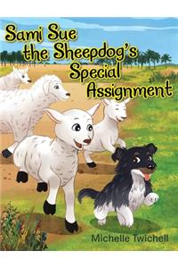 Sami Sue the Sheepdog's Special Assignment