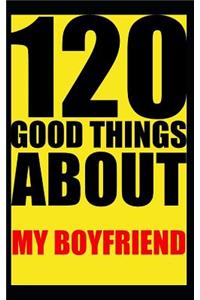 120 good things about my boyfriend