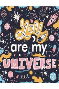 You are my universe