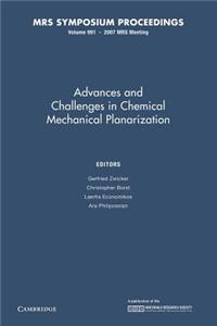Advances and Challenges in Chemical Mechanical Planarization: Volume 991