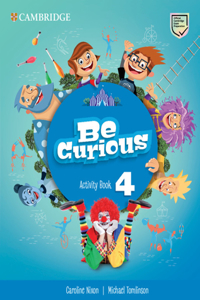 Be Curious Level 4 Activity Book with Home Booklet