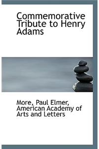 Commemorative Tribute to Henry Adams