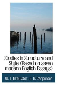 Studies in Structure and Style (Based on Seven Modern English Essays)