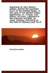 Argument of John Quincy Adams, Before the Supreme Court of the United States, in the Case of the Uni