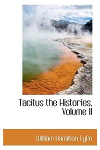 Tacitus the Histories, Volume II