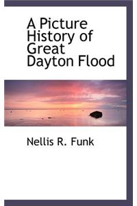 A Picture History of Great Dayton Flood