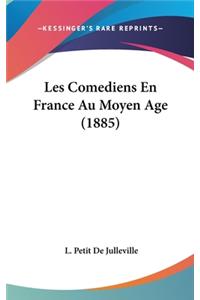 Les Comediens En France Au Moyen Age (1885)