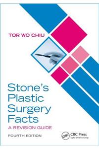 Stone’s Plastic Surgery Facts: A Revision Guide, Fourth Edition