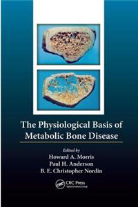 The Physiological Basis of Metabolic Bone Disease