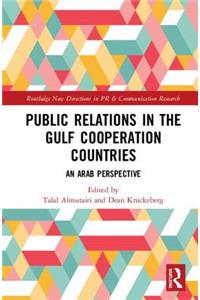 Public Relations in the Gulf Cooperation Council Countries