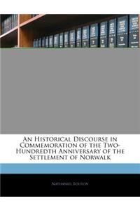 An Historical Discourse in Commemoration of the Two-Hundredth Anniversary of the Settlement of Norwalk