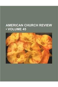 American Church Review (Volume 45)