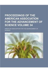 Proceedings of the American Association for the Advancement of Science Volume 34