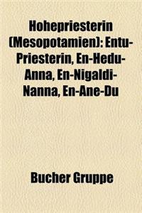 Hohepriesterin (Mesopotamien): Entu-Priesterin, En-Hedu-Anna, En-Nigaldi-Nanna, En-Ane-Du
